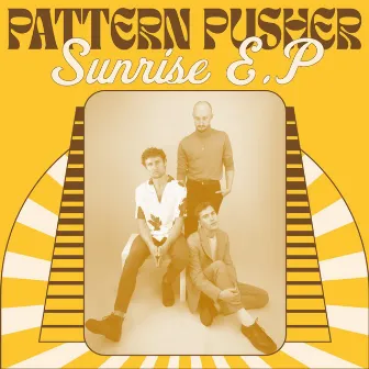 Sunrise EP by Pattern Pusher