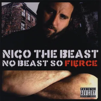 No Beast So Fierce by Nico the Beast