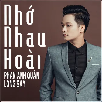 Nhớ Nhau Hoài by Phan Anh Quân