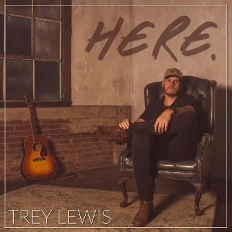 Here. by Trey Lewis