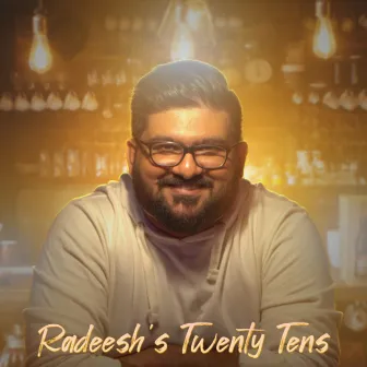 Radeesh's Twenty Tens by Radeesh Vandebona