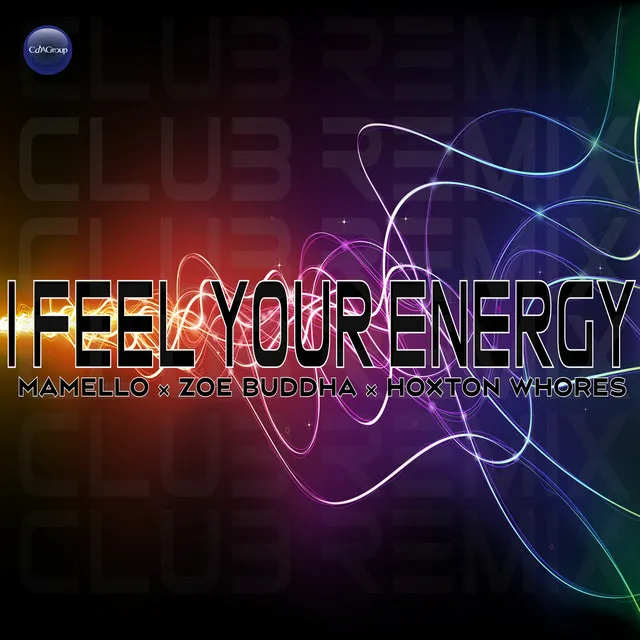 I Feel Your Energy - Hoxton Whores Club Remix