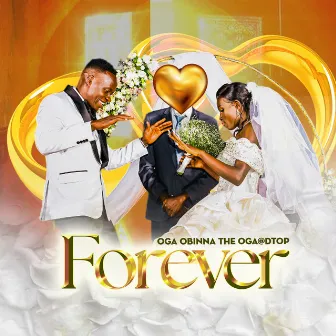 Forever by OgaObinna The Oga@DTop