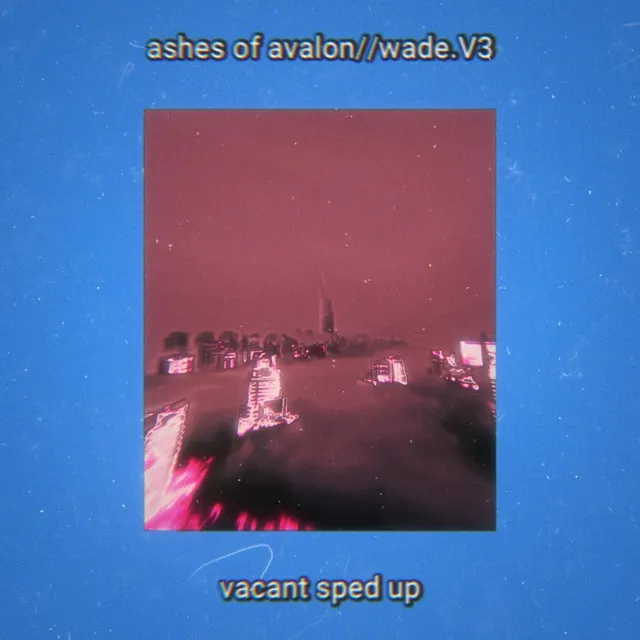 vacant - sped up