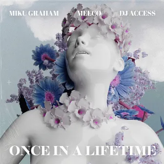 Once In A Lifetime by Miku Graham