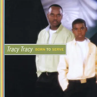 Born To Serve by Tracy Tracy