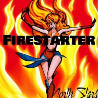 Firestarter by North Stars