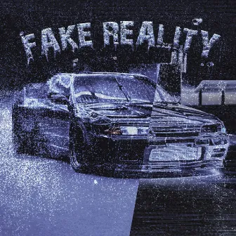 FAKE REALITY by FRESHER