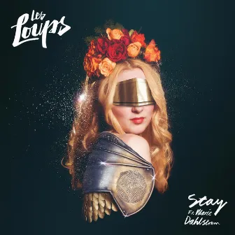 Stay by Les Loups