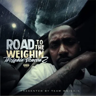 Road to the Weighin 2 (Weighin Season) by Duane Smith