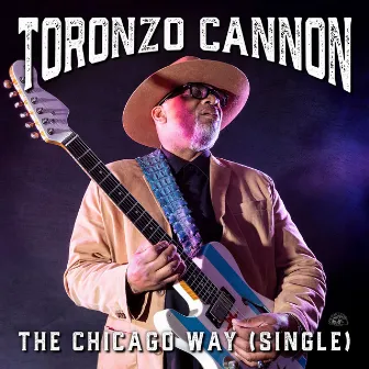 The Chicago Way by Toronzo Cannon