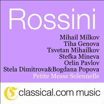 Gioachino Rossini, Petite Messe Solennelle by Mihail Milkov