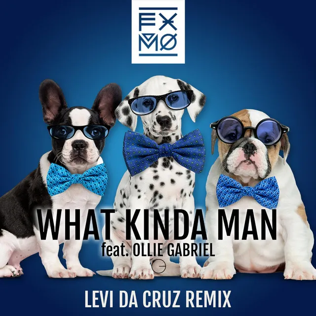 What Kinda Man (Levi da Cruz Remix) [feat. Ollie Gabriel]