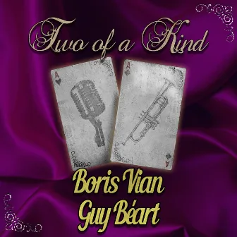 Two of a Kind: Boris Vian & Guy Béart by Guy Béart