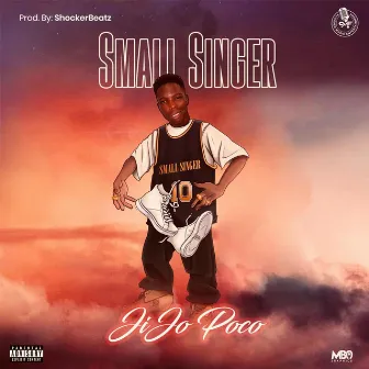 Jijo Poco by Small Singer