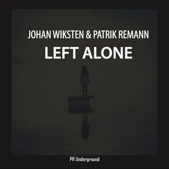 Left Alone - Original Mix