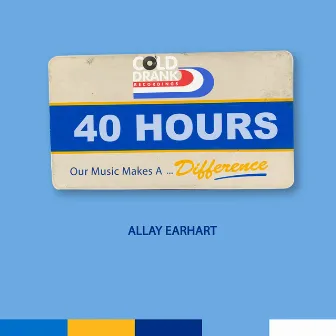 40 Hours by Allay Earhart