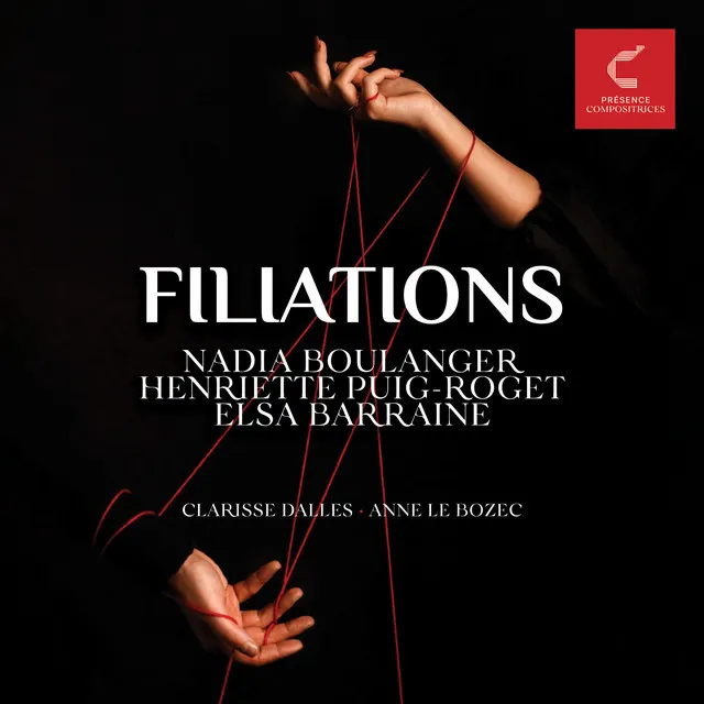 Filiations : Mélodies de Nadia Boulanger, Henriette Puig-Roget, Elsa Barraine