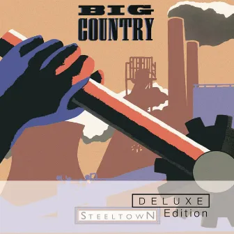 Steeltown (Deluxe) by Big Country