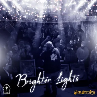 Brighter Lights by AKAdemics