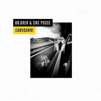 Cabudanni by Dr. Drer & Crc Posse