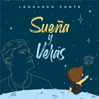 Sueña y Verás by Leonardo Ponte