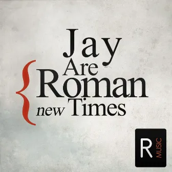 Roman New Times by Jay Are