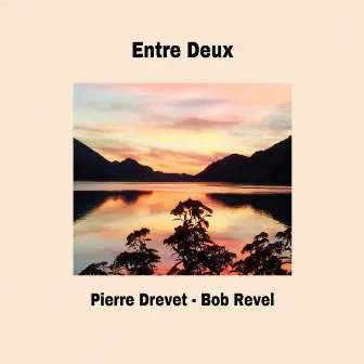 Entre Deux by Bob Revel