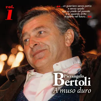 A MUSO DURO, Vol.1 by Pierangelo Bertoli