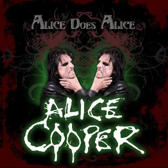 Alice Does Alice by Alice Cooper