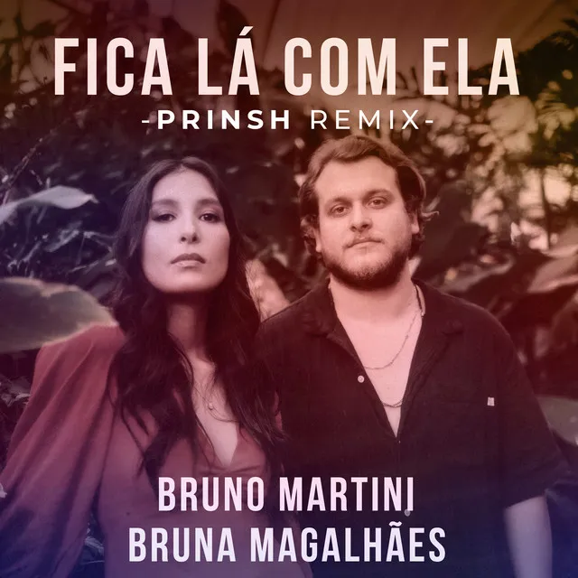 Fica Lá Com Ela - PRINSH Remix