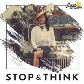 Stop & Think by French Manilla