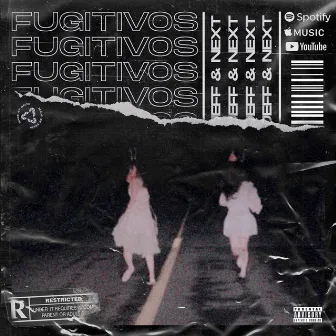 Fugitivos by Jeff & Next