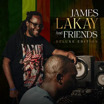 James Lakay and Friends (Deluxe Edition) by James Lakay