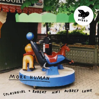 More Human by Robert Aiki Aubrey Lowe