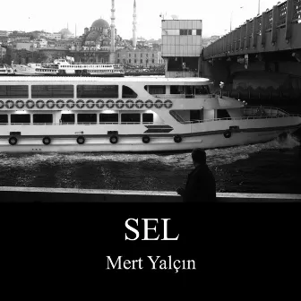 SEL by Mert Yalçın