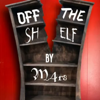 Off The Shelf by M4rs