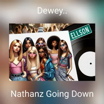 Dewey.. by Nathanz Going Down