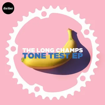 Tone Test EP by The Long Champs