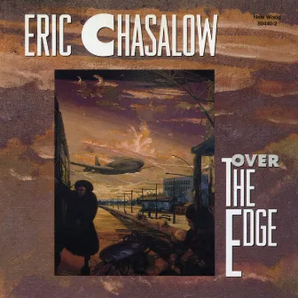 Eric Chasalow: Over The Edge by Eric Chasalow