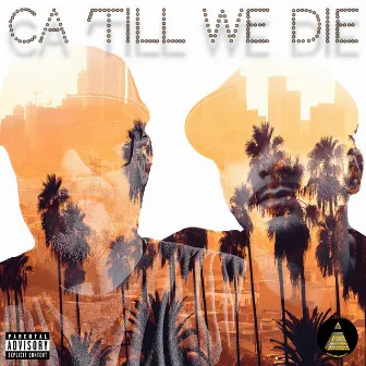 CA 'till we DIE by Free$money