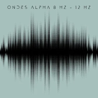 Ondes alpha 8 Hz - 12 Hz: Sons pour le sommeil, Etudes, Mise au point, Sons isochroniques by Zone de Méditation Spirituelle