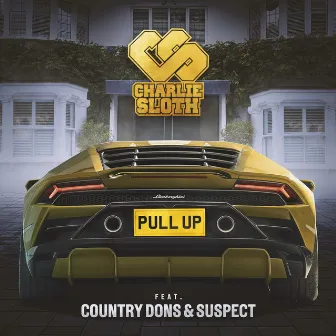 Pull Up (feat. Country Dons & Suspect OTB) by Charlie Sloth