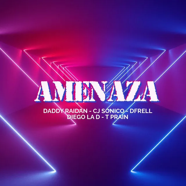 Amenaza (Feat. CJ Sonico, Dfrell, Diego LA D & T Prain)