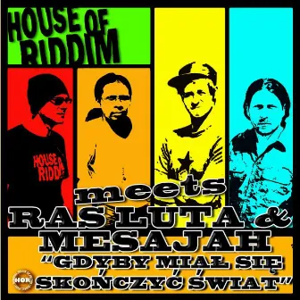 Gdyby Miał Się Skończyć Świat by House Of Riddim