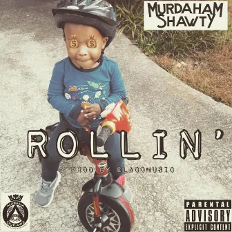 Rollin' by Murdaham Shawty