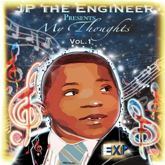 My Thoughts, Vol. 1 by JP the Engineer