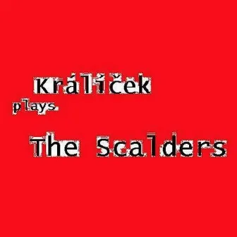 Králíček plays The Scalders by Muzikant Králíček