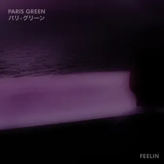 Feelin' by Paris Green