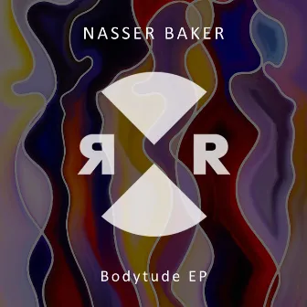 Bodytude EP by Nasser Baker